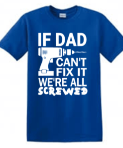 IF DAD CAN'T FIX IT....