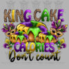 King Cake Calories DTF Transfer