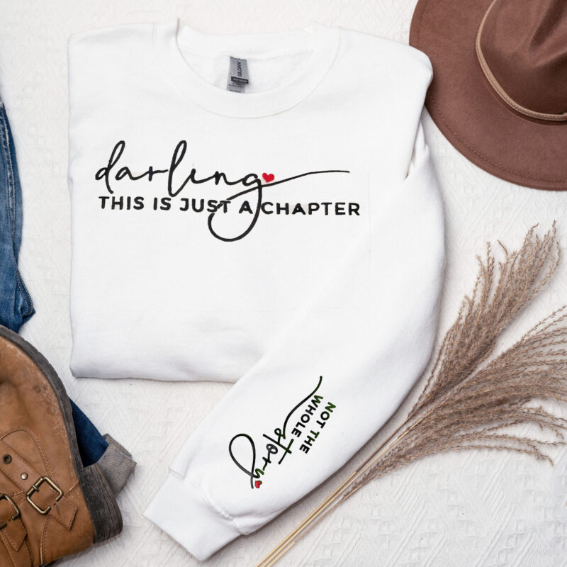 This Is Just a Chapter Not the Whole Story Embroidery Sweatshirt, gifts for girlfriend, mom gift, Motivational, Inspirational Gift
