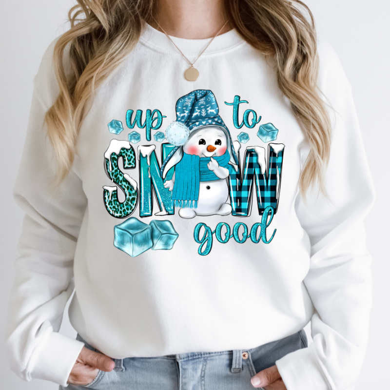 Up To sNOw Good Snowman Christmas Sweatshirt - Image 4