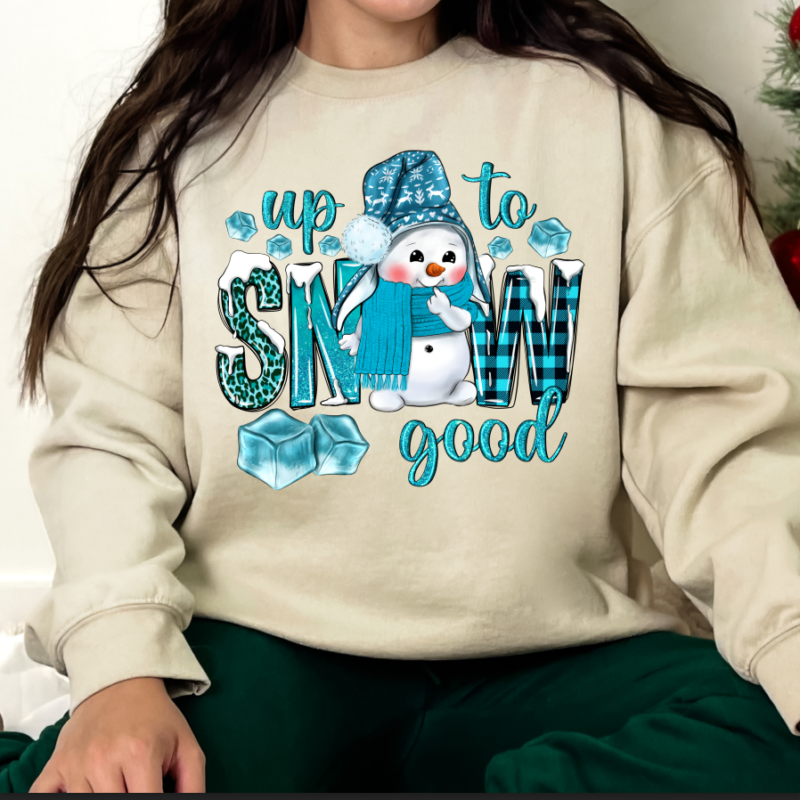 Up To sNOw Good Snowman Christmas Sweatshirt - Image 5