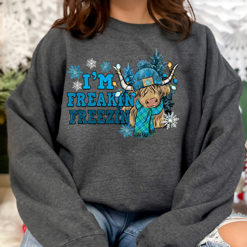 I'm Freakin Freezin Sweatshirt - Image 8