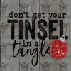 Don't Get Your Tinsel Tangle DTF Transfer