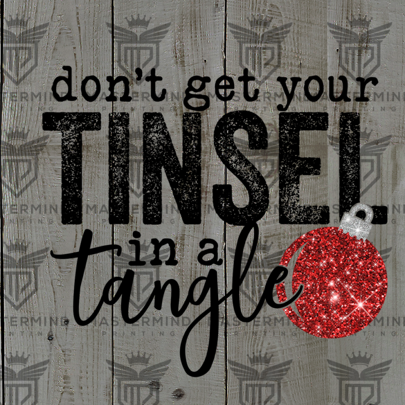 Don't Get Your Tinsel Tangle DTF Transfer