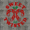 Sweet and Twisted DTF Transfer