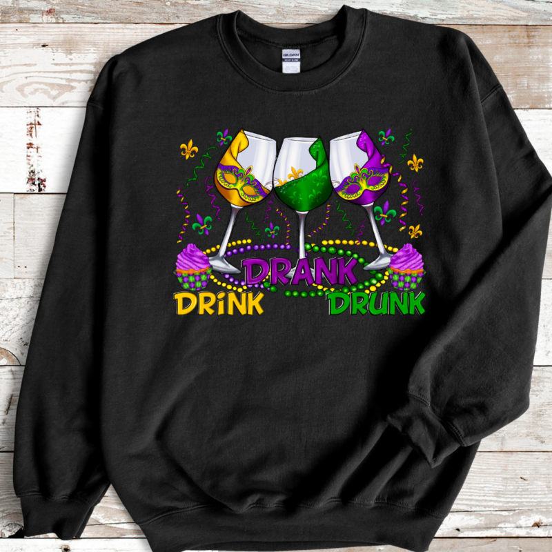 Alternative view of Drink, Drank, Drunk Mardi Gras Shirt, Sweatshirt, Mardi Gras Sweatshirt, Louisiana Mardi Gras Hoodie, Festival Sweatshirt, Mardi Gras Outfit
