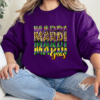Mardi Mardi Mardi Gras Shirt, Mardi Gras Sweatshirt, NOLA Parade Sweater, Louisiana New Orleans Purple Green and Gold Shirt, NOLA Parade Gift